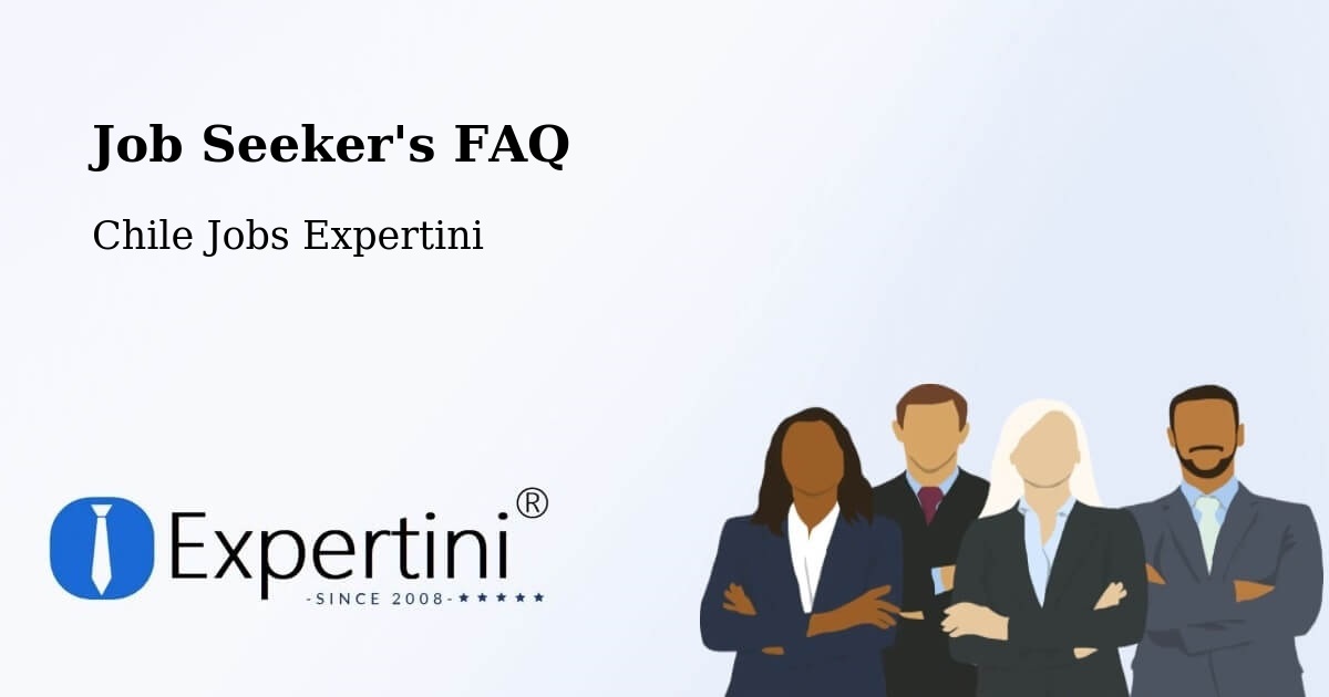 Job Seeker FAQ – Nacimiento - Chile Jobs Expertini